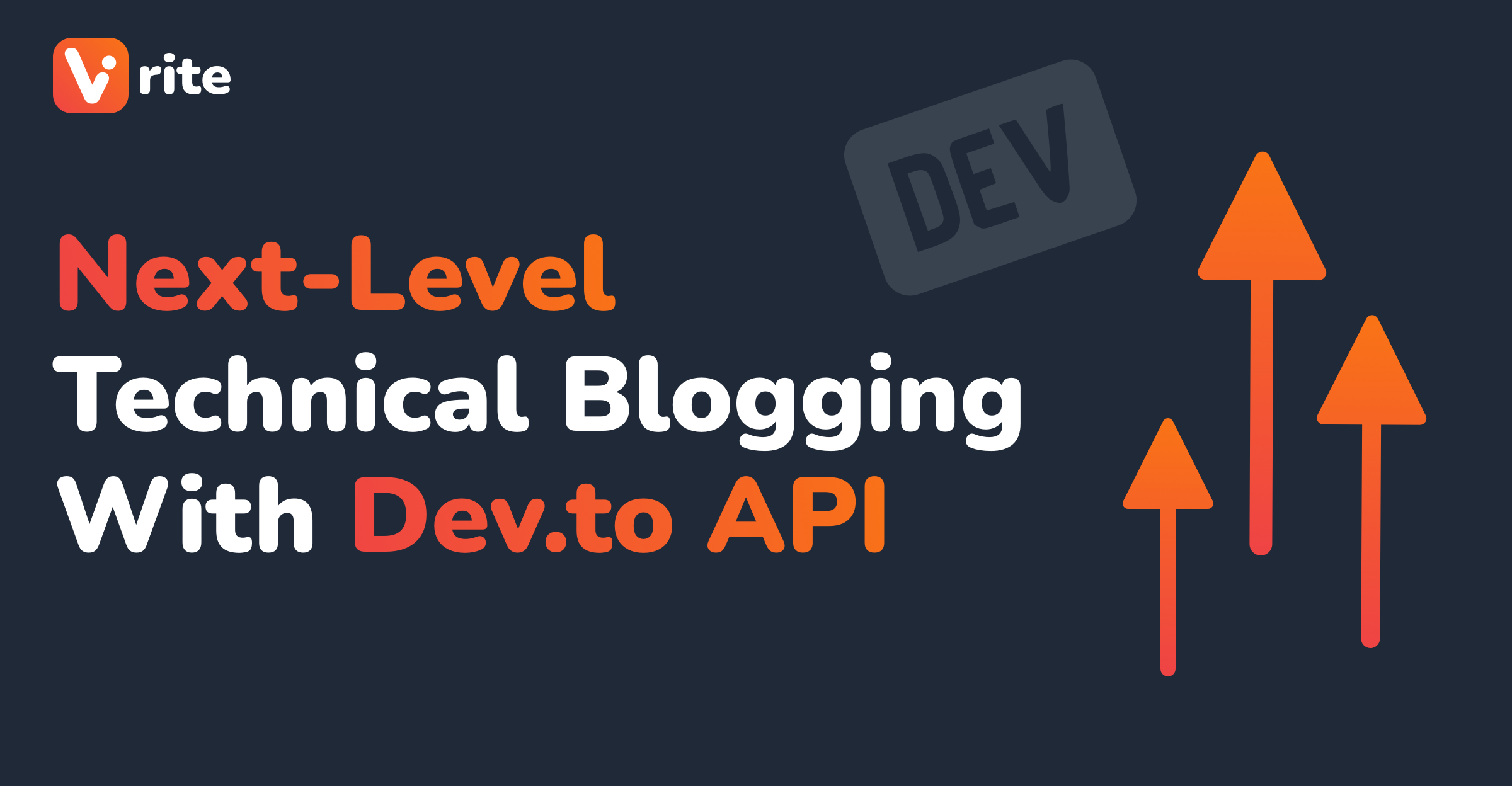 Next-Level Technical Blogging on DEV